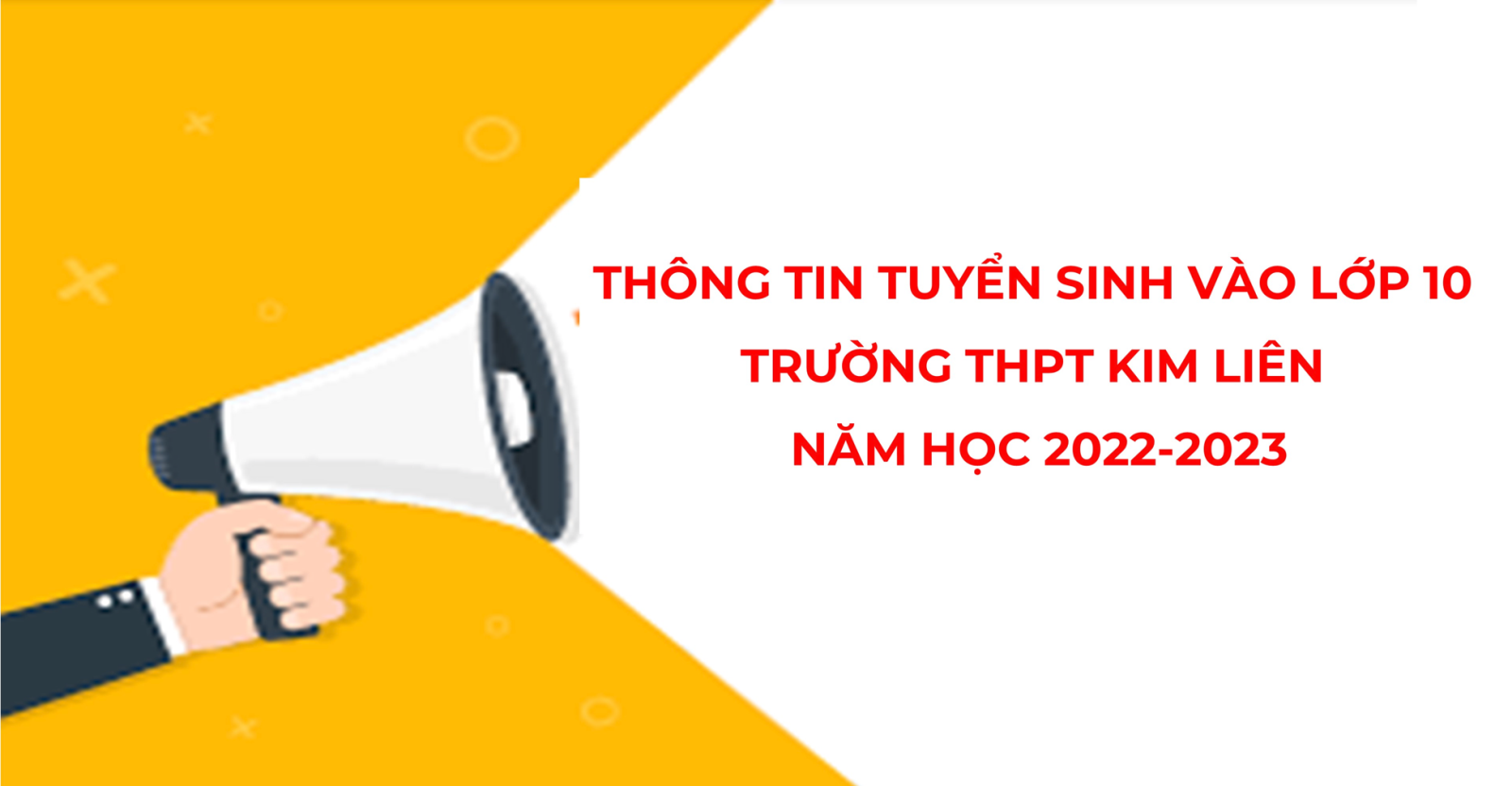 Thông tin tuyển sinh vào lớp 10 Trường THPT Kim Liên năm học 2022-2023