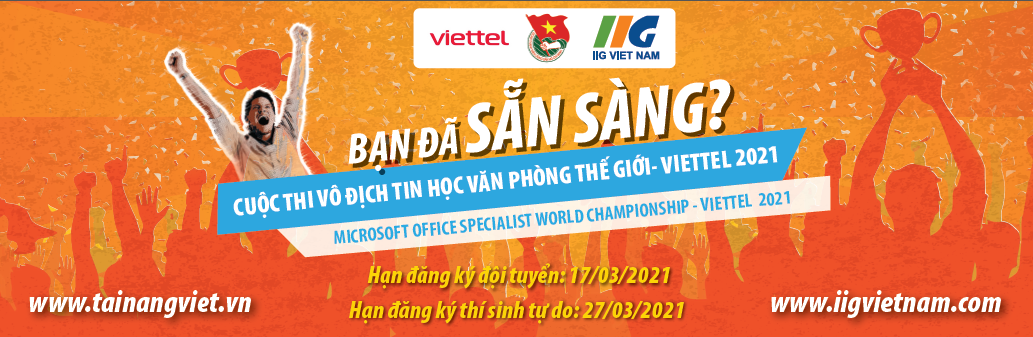 Phát động Cuộc thi Vô địch Tin học văn phòng thế giới - Viettel 2021: Chinh phục công nghệ, thoả niềm đam mê!