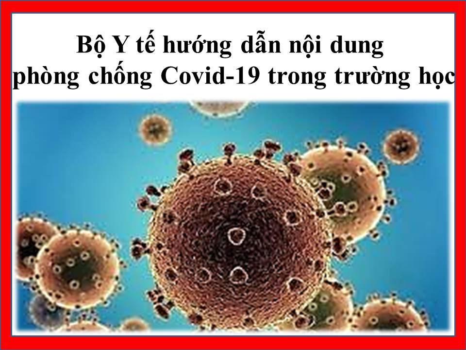 Bộ Y tế hướng dẫn nội dung phòng chống Covid-19 trong trường học