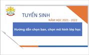 Hướng dẫn chọn ban, chọn mô hình lớp học  đối với học sinh trúng tuyển lớp 10 Trường THPT Kim Liên  năm học 2021-2022