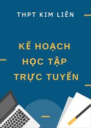 Thông báo lịch dạy học trực tuyến của trường THPT Kim Liên kết hợp với lịch dạy trên Truyền hình Hà Nội
